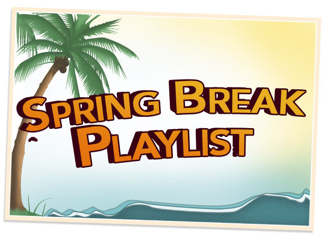 Spring+Break+Playlist