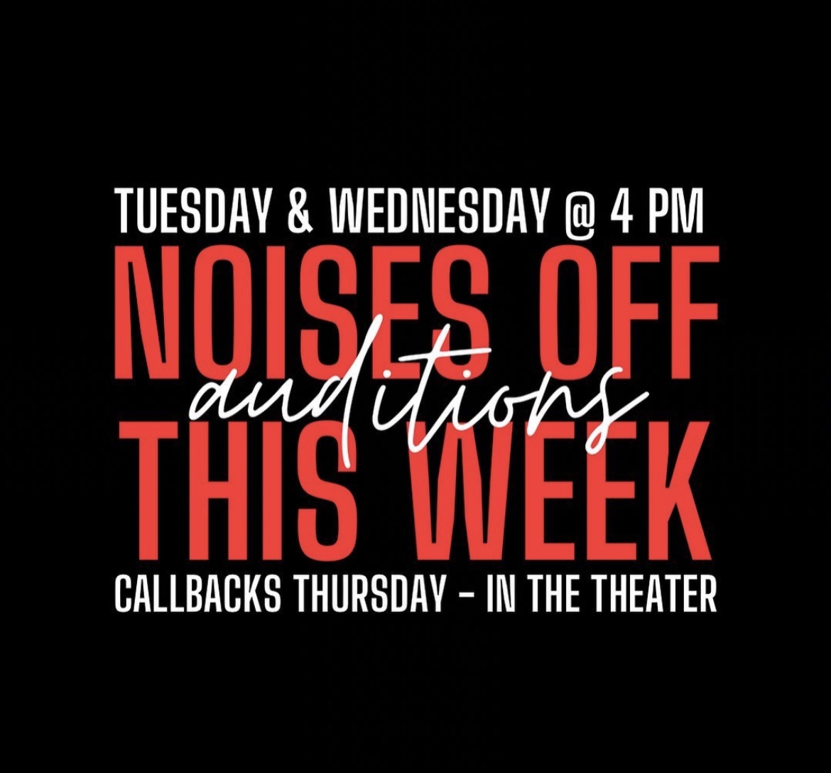 Fall play “Noises Off” Auditions are Today and Tomorrow
