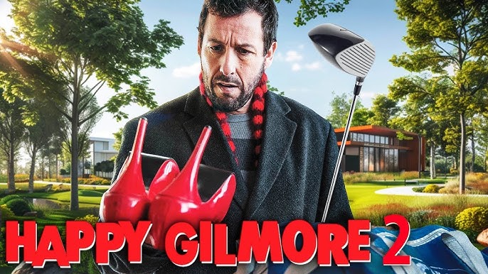 Upcoming movie "Happy Gilmore 2" is Going to be a Hole in One!